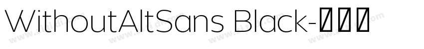 WithoutAltSans Black字体转换 WithoutAltSans Black字体转换